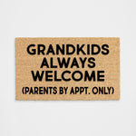 Grandkids Always Welcome Doormat