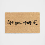 Love You, Meant It Doormat