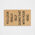 You Look Really Silly Doormat