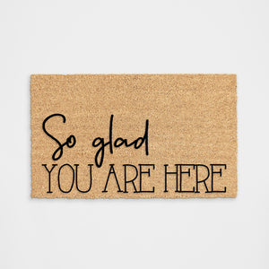 
            
                Load image into Gallery viewer, So Glad You Are Here Doormat
            
        