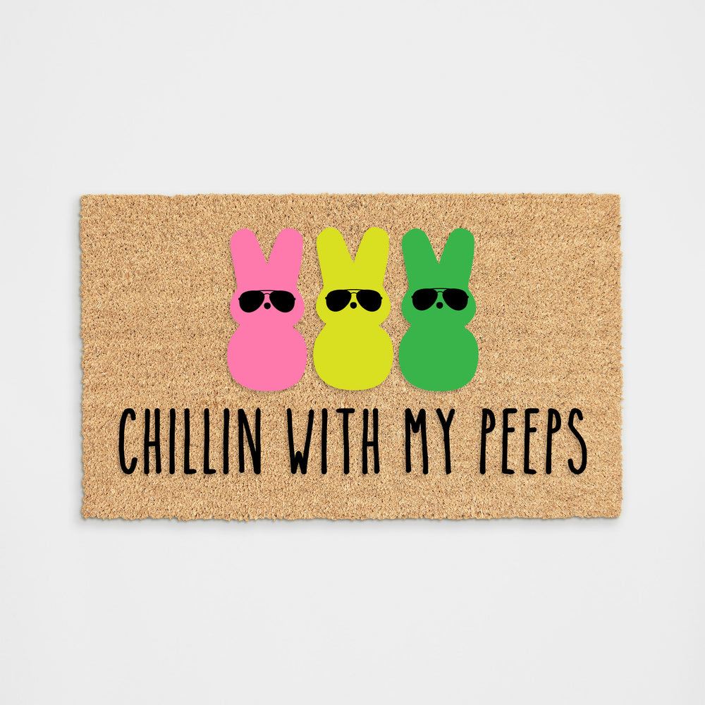 Chillin With My Peeps Doormat