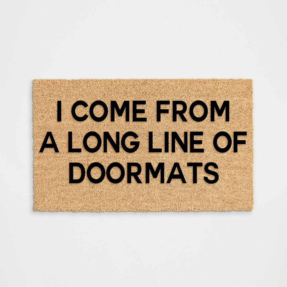I Come from a Long Line of Doormats Doormat