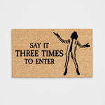 Say It Three Times To Enter Halloween Doormat