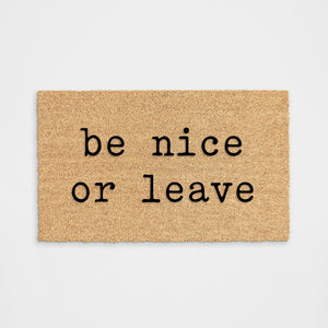 Be Nice Or Leave Doormat