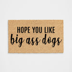 Hope You Like Big Ass Dogs Doormat