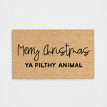 Merry Christmas Ya Filthy Animal Doormat