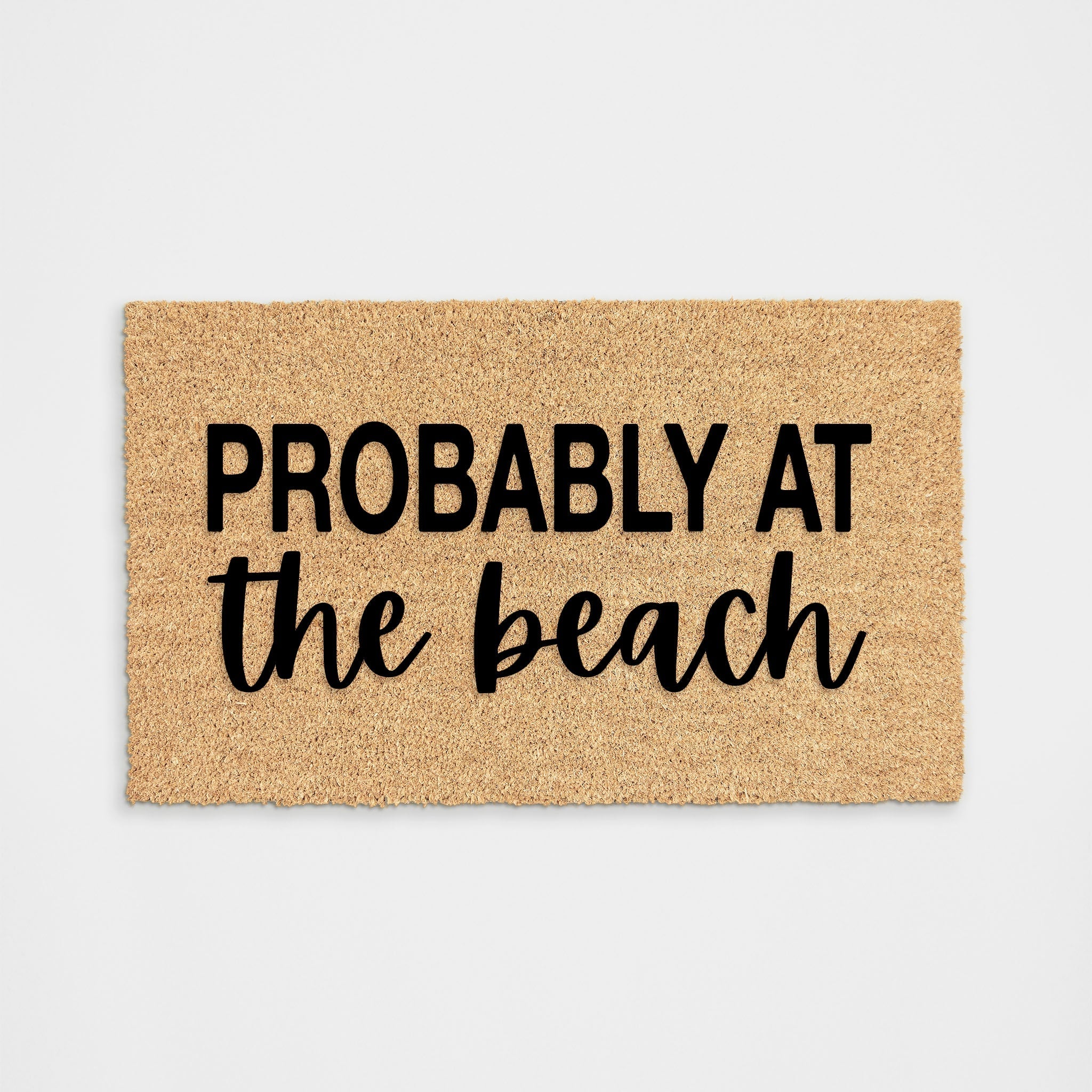 Probably at the Beach Doormat 