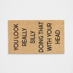 
            
                Load image into Gallery viewer, You Look Really Silly Doormat
            
        